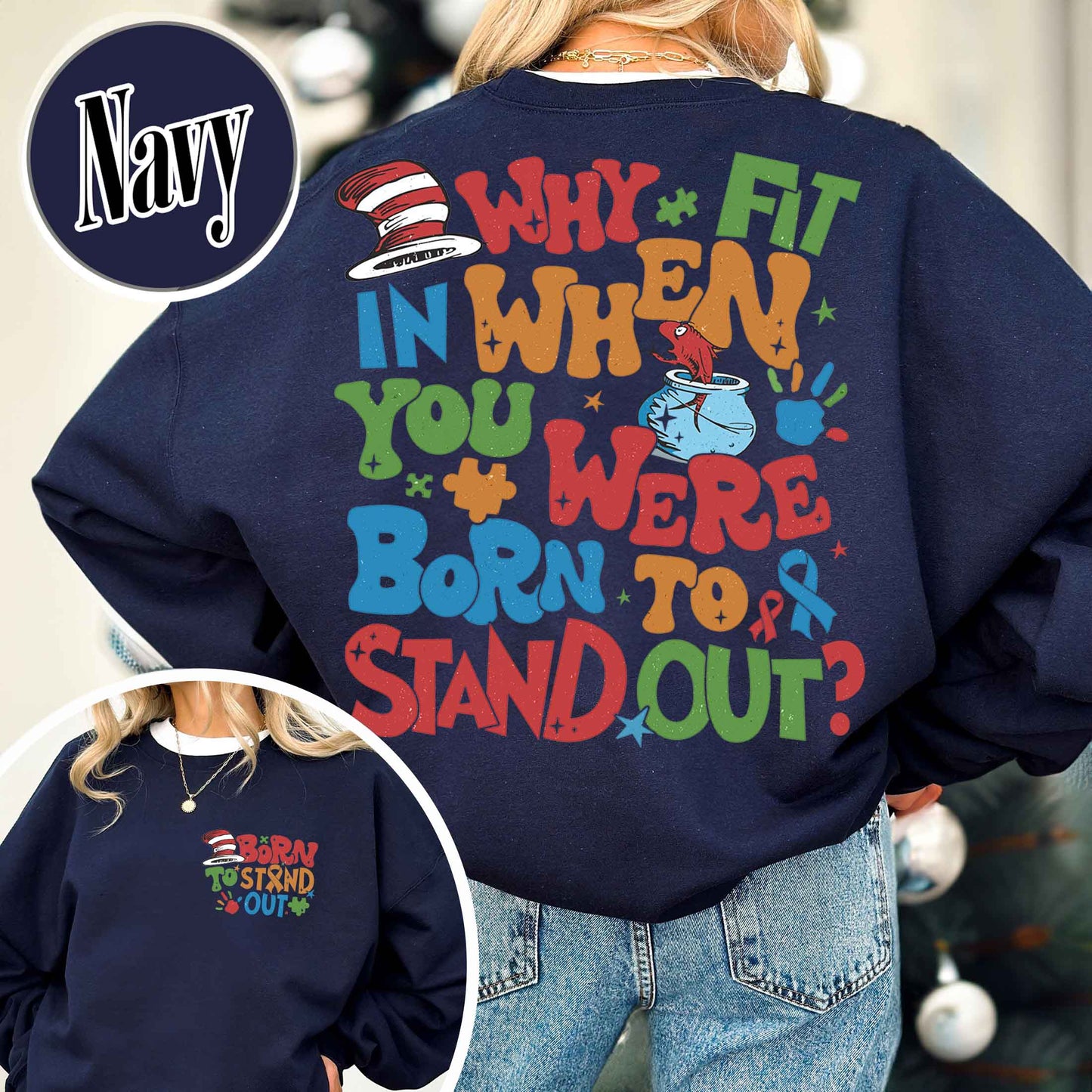 Autism Sweatshirt, Why Fit in When You Were Born To Stand Out Sweatshirt, Autism Mom Sweatshirt