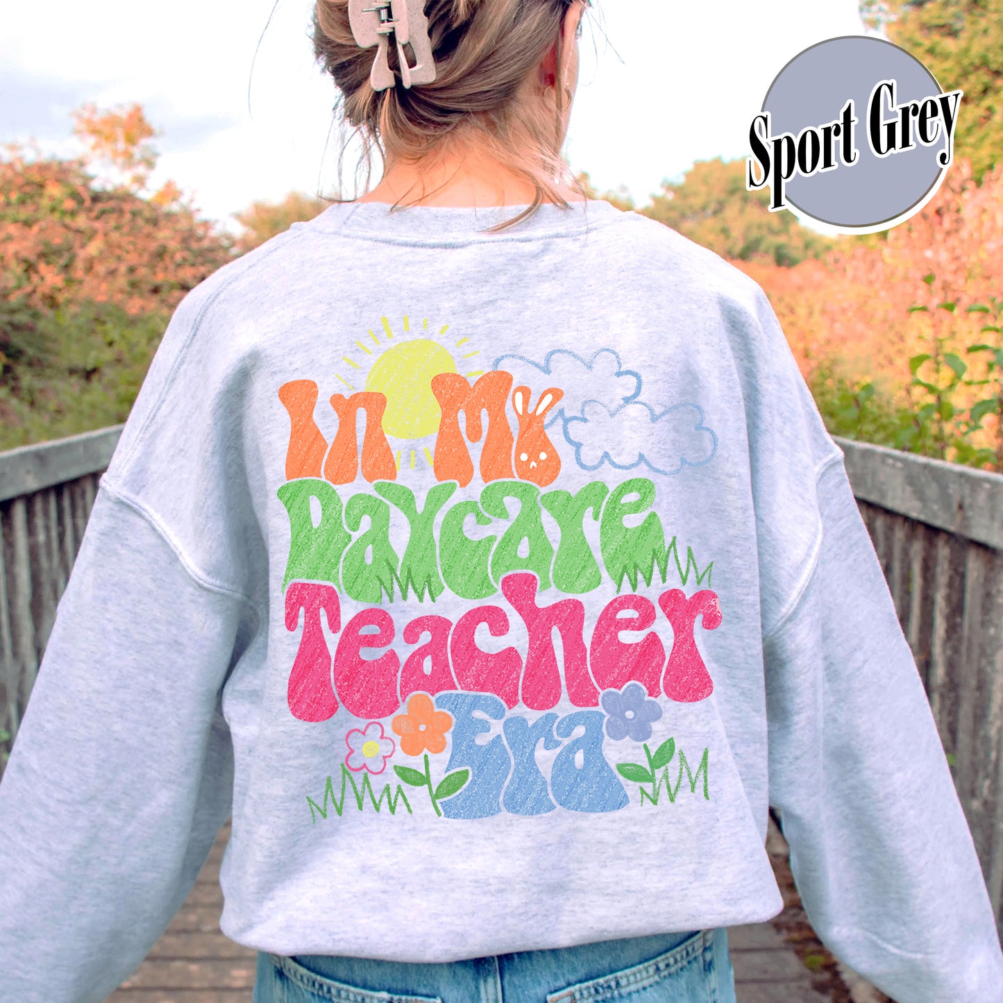 Daycare Teacher Sweatshirt, in My Daycare Teacher Era Sweatshirt, Daycare Teacher Gift Funny, Day Care Teacher Gift