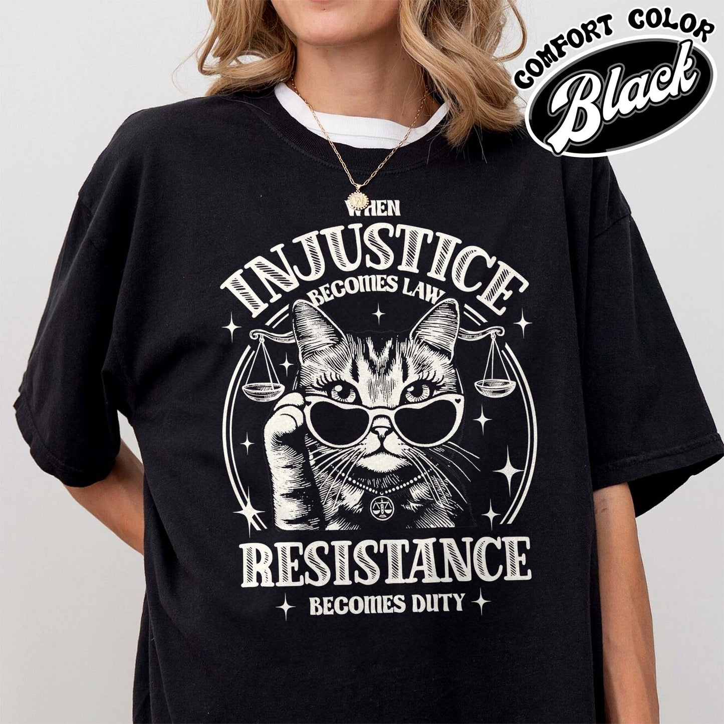 Feminist Comfort Color Shirt, When Injustice Becomes Law Resistance Becomes Duty Shirt