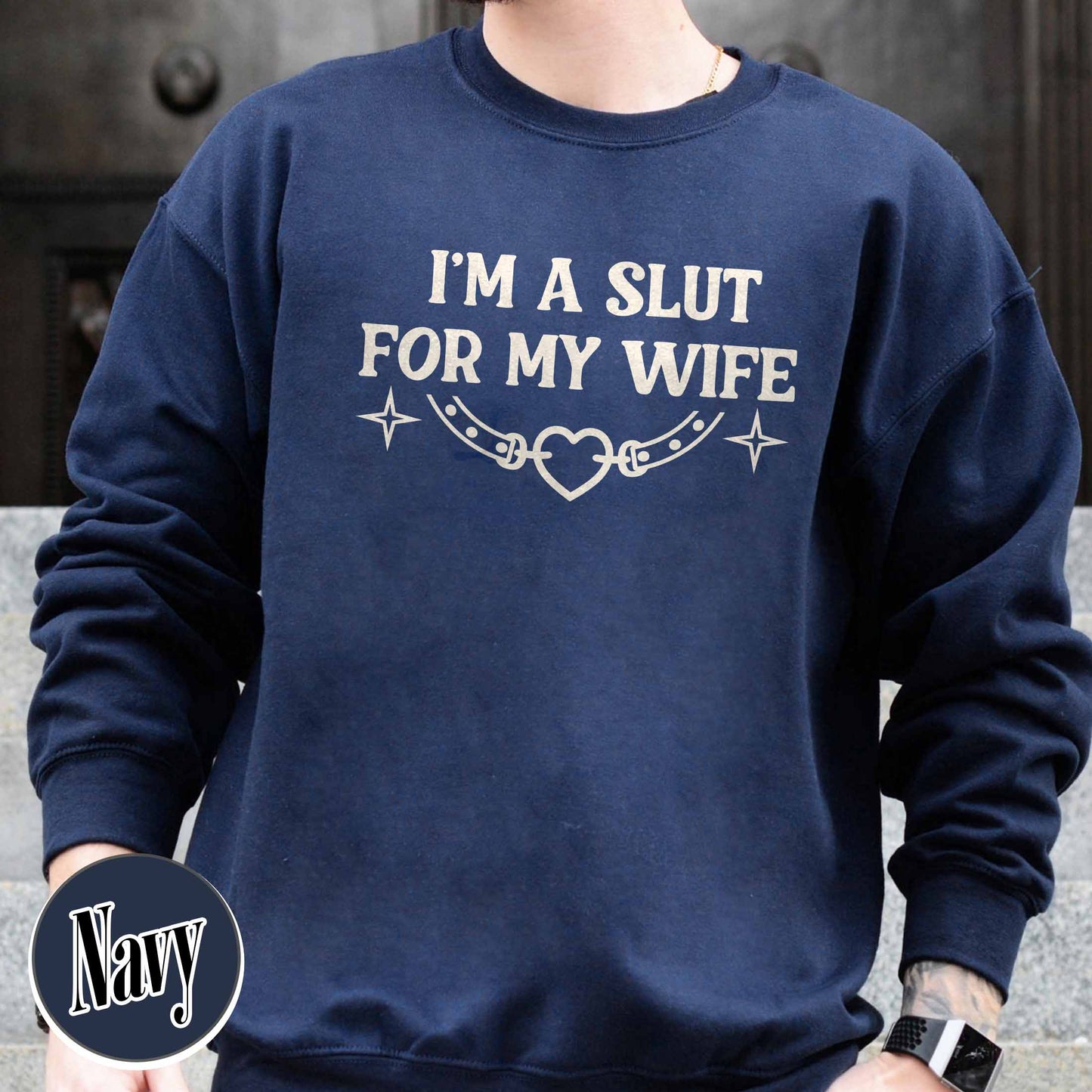 Funny Valentines Day Sweatshirt, Im a Slut for My Wife Sweatshirt, Funny Valentines Day Gift for Husband