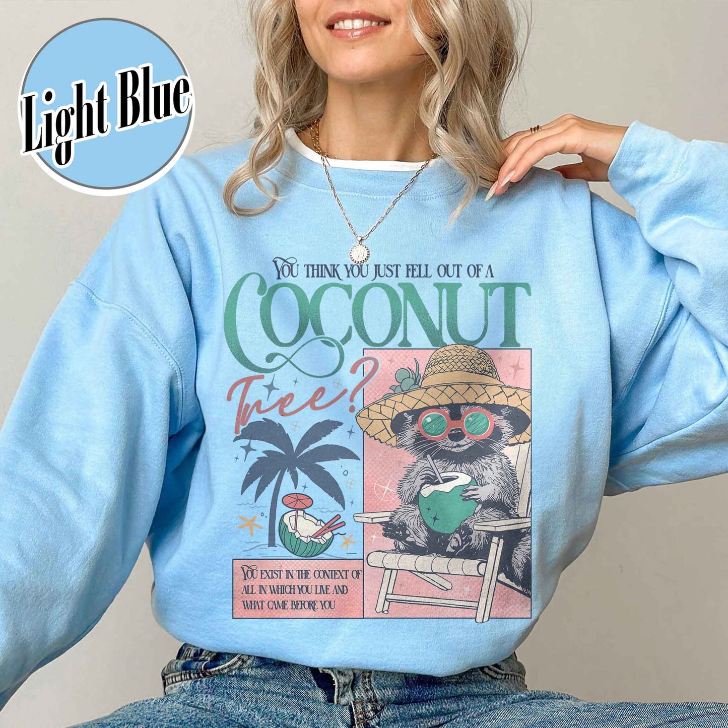 Election Sweatshirt, You Think You Just Fall out of a Coconut Tree Sweatshirt, Social Democrat Sweatshirt