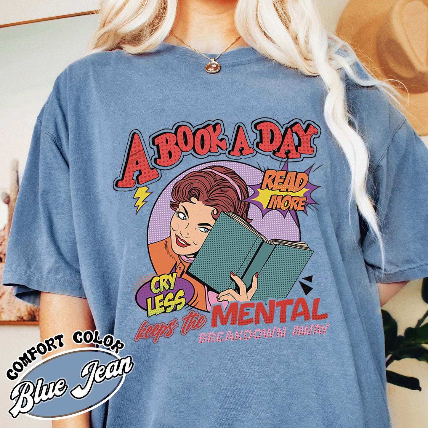 A Book a Day Keep the Mental Breakdown Away Comfort Color Shirt, Book Shirt, Book Gift, Book Lover Gift