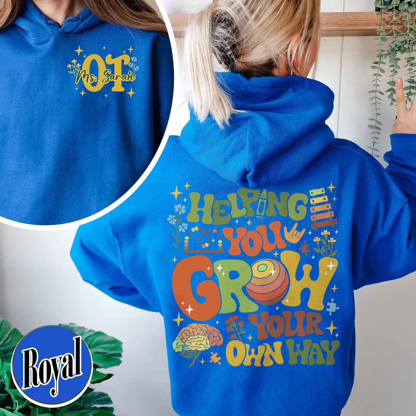 Occupational Therapy Hoodie, Special Education Hoodie, Helping You Grow Your Own Way Hoodie