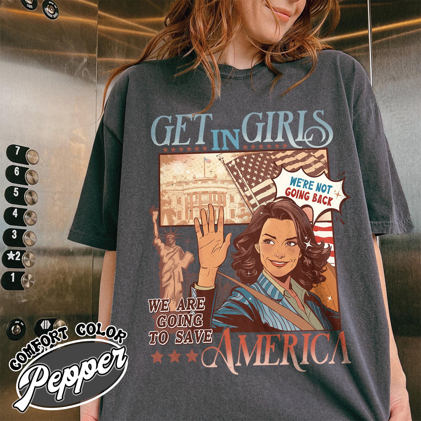 Election Comfort Color Shirt, Get in Girls We Are Going To Save America Shirt, Vote Blue Shirt