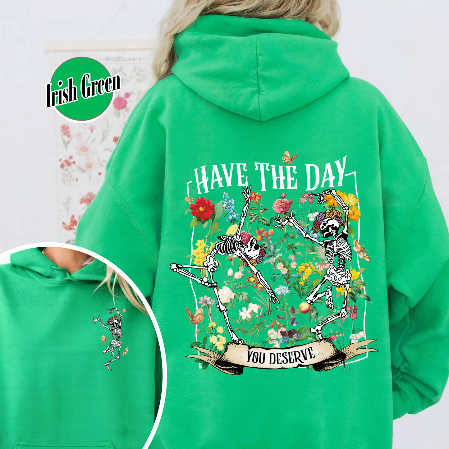 Have The Day You Deserve Skeleton Hoodie, Have The Day You Deserve Hoodie, Sarcastic Hoodies, Motivational Skeleton Hoodie, Skeleton Dancing