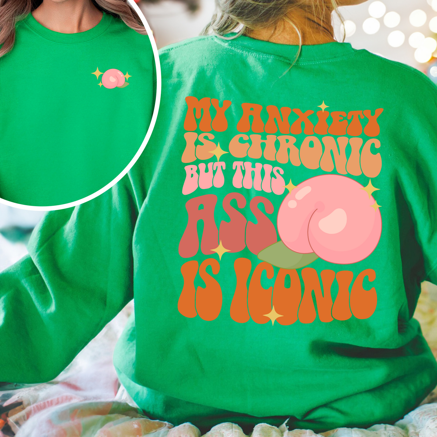 Funny Anxiety Sweatshirt, Anxiety Sweatshirt, My Anxiety Is Chronic, My Anxiety Is Chronic But This Ass Is Iconic Sweatshirt, Mental Health Sweatshirt