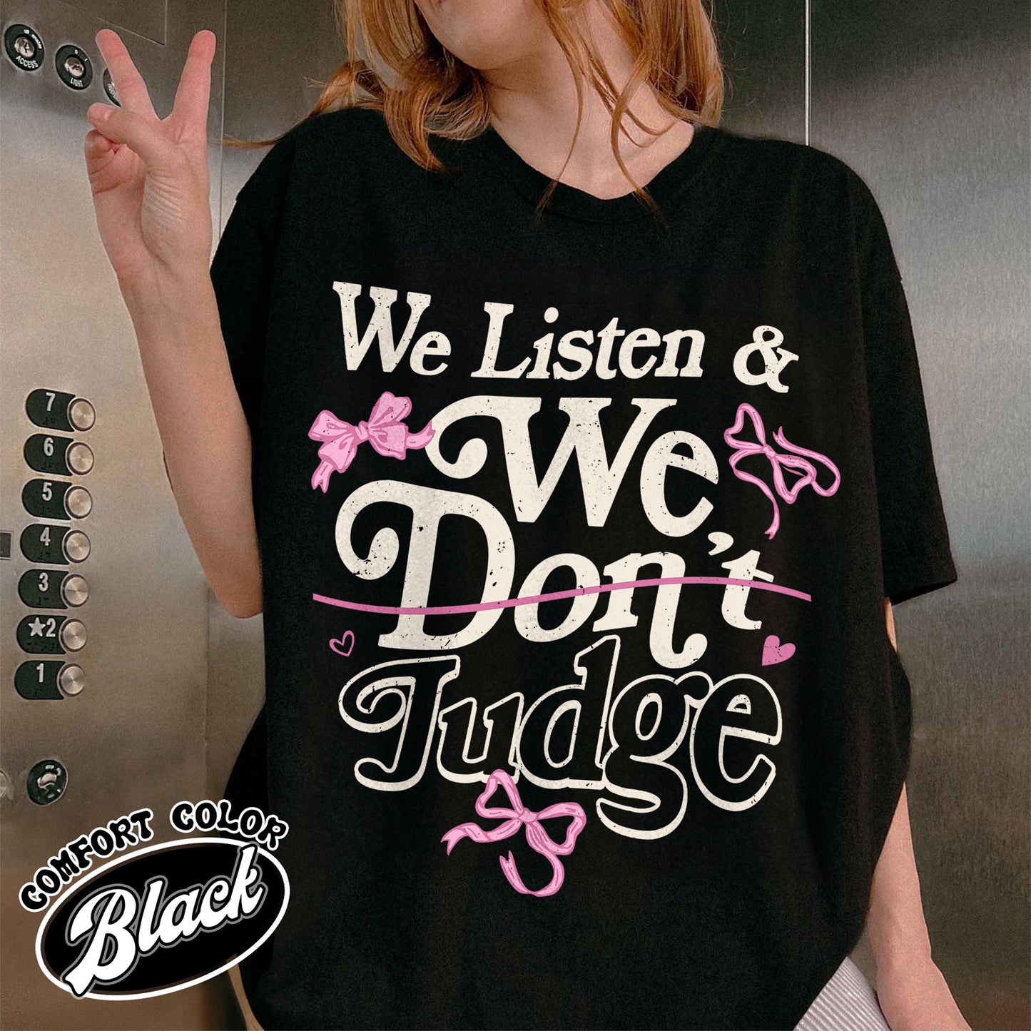 Trending Comfort Color Shirt, We Listen and We Don’t Judge Shirt, Viral TikTok Phrase Shirt