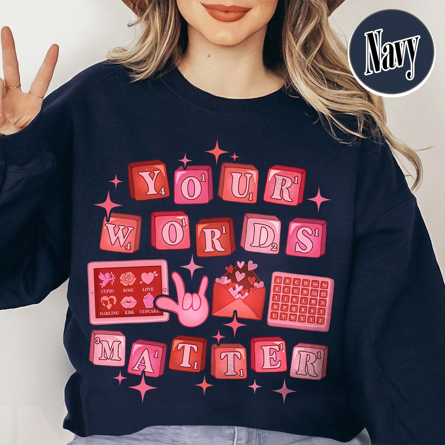 Valentine Teacher Sweatshirt, Your Words Matter Sweatshirt, Neurodiversity Gift, OT Sweatshirt, AAC Teacher Sweatshirt