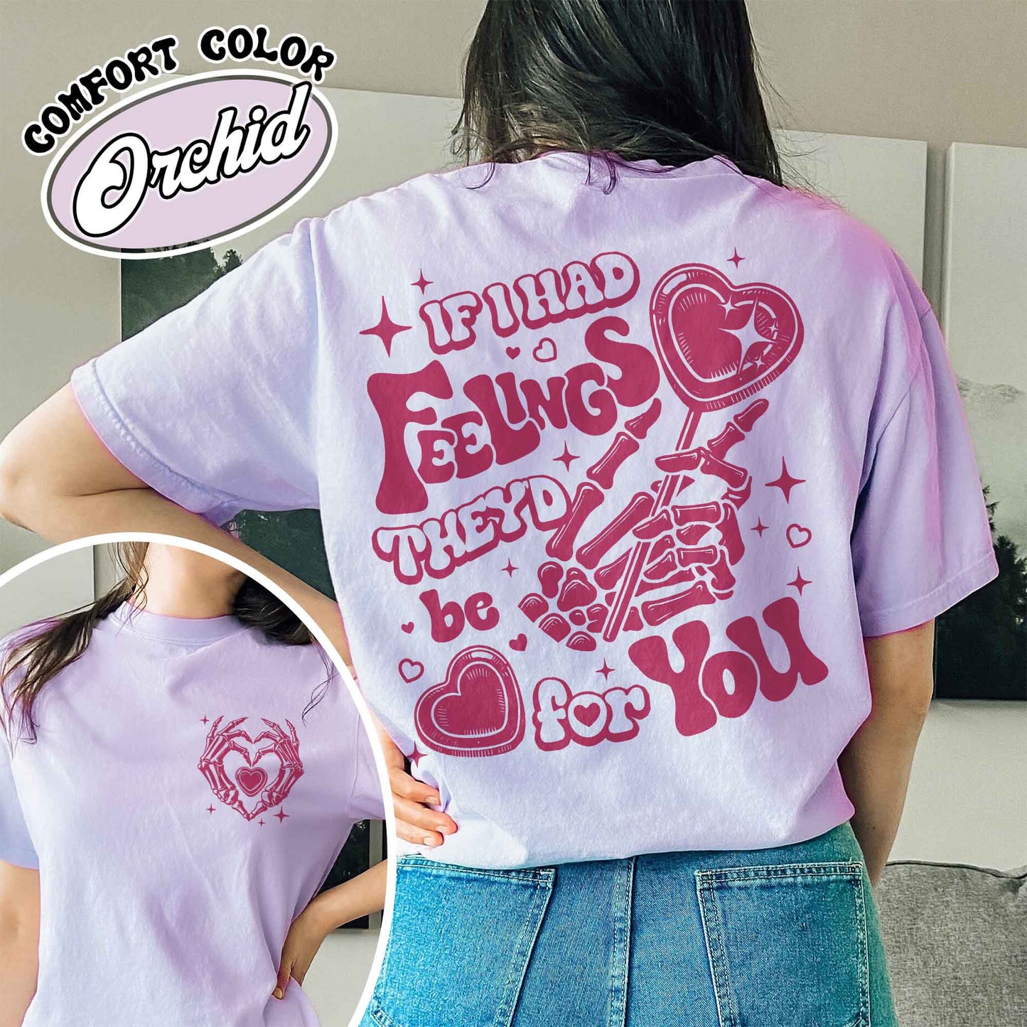 Valentines Day Comfort Color Shirt, If I Had Feelings They'd Be for You,Skeleton Valentines Shirt