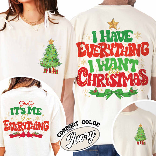 I Have Everything I Want For Christmas Shirt, It's Me I'm Everything Shirt,Matching Christmas Couple Sweaters Funny, Holiday Couples Shirt