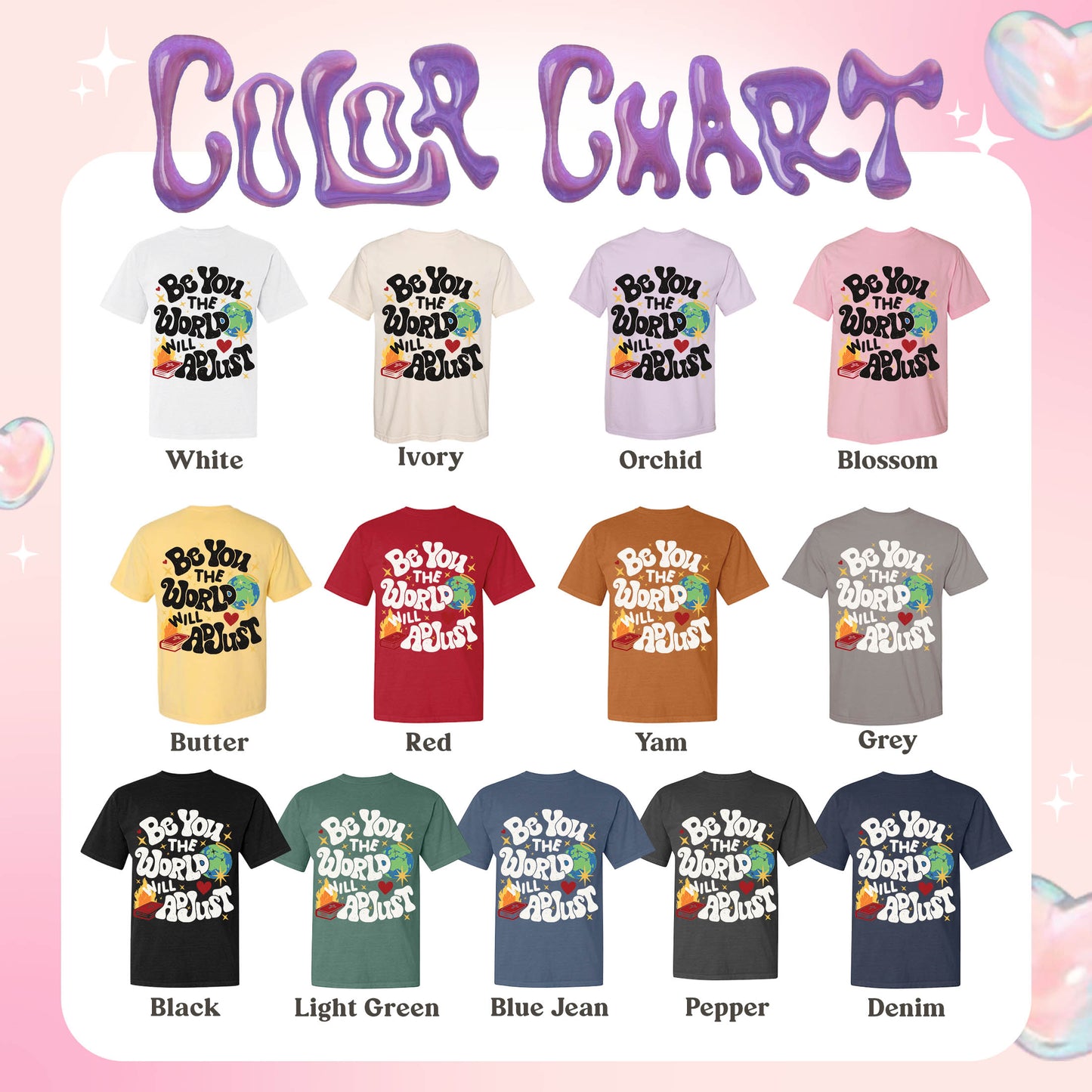 Positivity Comfort Color Shirt, Be You the World Will Adjust Shirt, Positive Gift Idea, Love Yourself Shirt