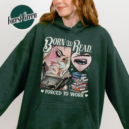 Fantasy Reader Hoodie, Born To Read Forced To Work Hoodie, Born To Read Dark Romance Hoodie