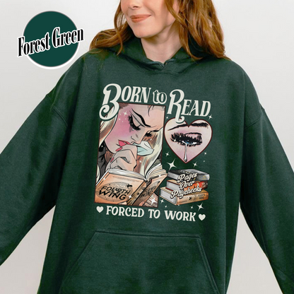 Fantasy Reader Hoodie, Born To Read Forced To Work Hoodie, Born To Read Fourth Wing Hoodie