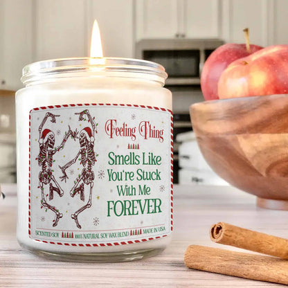 Smells Like You’re Stuck With Me Scented Soy Candle, Stuck With Me Candle, Anniversary Gift, Halloween Gift for Her, Valentines Gift for Him