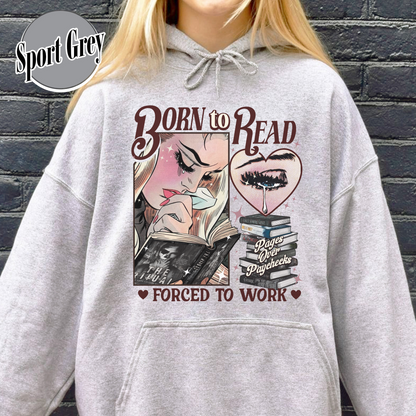 Fantasy Reader Hoodie, Born To Read Forced To Work Hoodie, Born To Read Dark Romance Hoodie