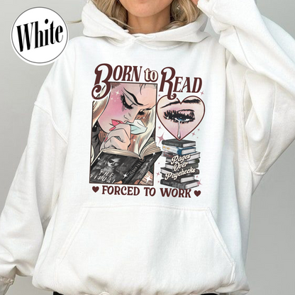 Fantasy Reader Hoodie, Born To Read Forced To Work Hoodie, Born To Read Dark Romance Hoodie