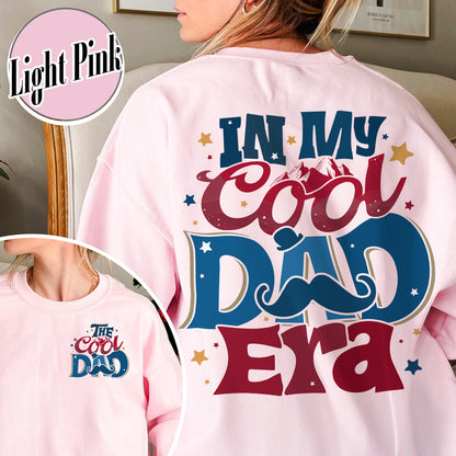 In My Cool Dad Era Sweatshirt, The Cool Dad, Best Dad Ever, Fathers Day Sweatshirt, Dad Birthday Gift, Cool Dad Club, Dad The Legend Sweatshirt