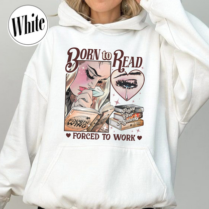 Fantasy Reader Hoodie, Born To Read Forced To Work Hoodie, Born To Read Fourth Wing Hoodie