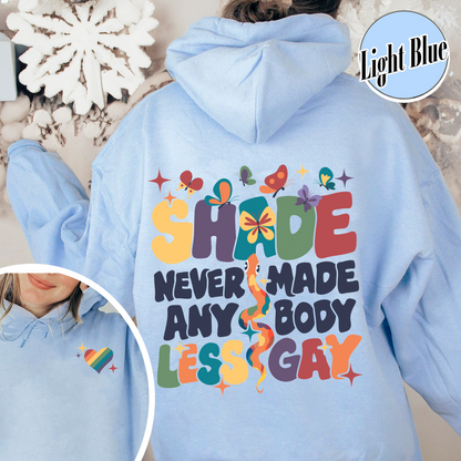 Shade Never Made Anybody Less Gay Hoodie, Gay Pride Hoodie, Pride Month Hoodie, You Need To Calm Down Hoodie, LGBT Pride Hoodie, Equality Hoodie
