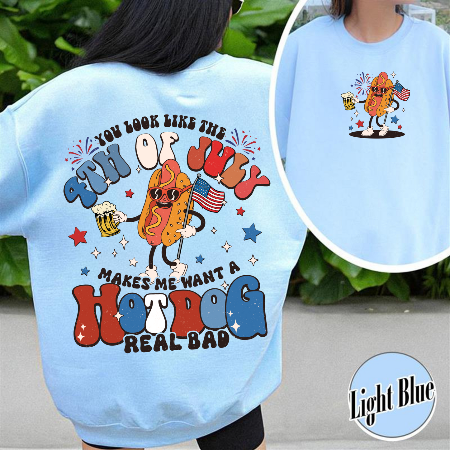 You Look Like the 4th of July SweatShirt, 4th of July SweatShirt, Independence Day Sweatshirt, America SweatShirt, Fourth of July  SweatShirt