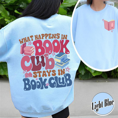 Book Lover Sweatshirt, What Happens at Book Club Stays at Book Club Sweatshirt