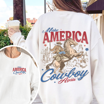 Make America Cowboy Again Sweatshirt, Make America Cowboy Again Sweatshirt, 4th of July Shirts, 4th of July Sweatshirt, 4th of July Western Sweatshirt