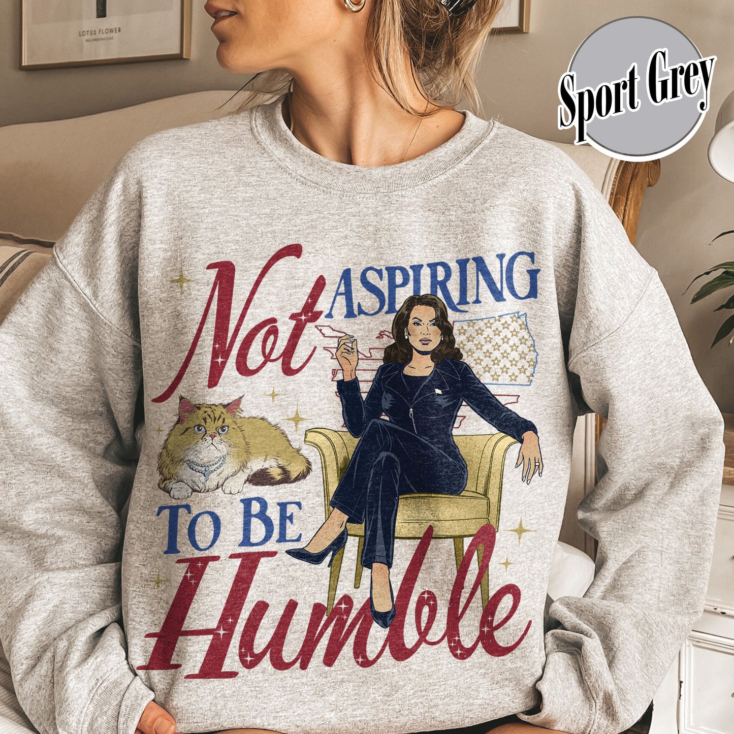 Support Women Right Sweatshirt, Not Aspiring To Be Humble Sweatshirt, Feminist Sweatshirt, Girl Power Sweatshirt, Madam President Sweatshirt, Women Empowerment Sweatshirt