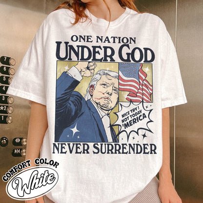 One Nation Under God Shirt, Assassination 2024 Shirt, Never Surrender Shirt, Shot Assassination Attempt Shirt, Rally Shooting American Shirt