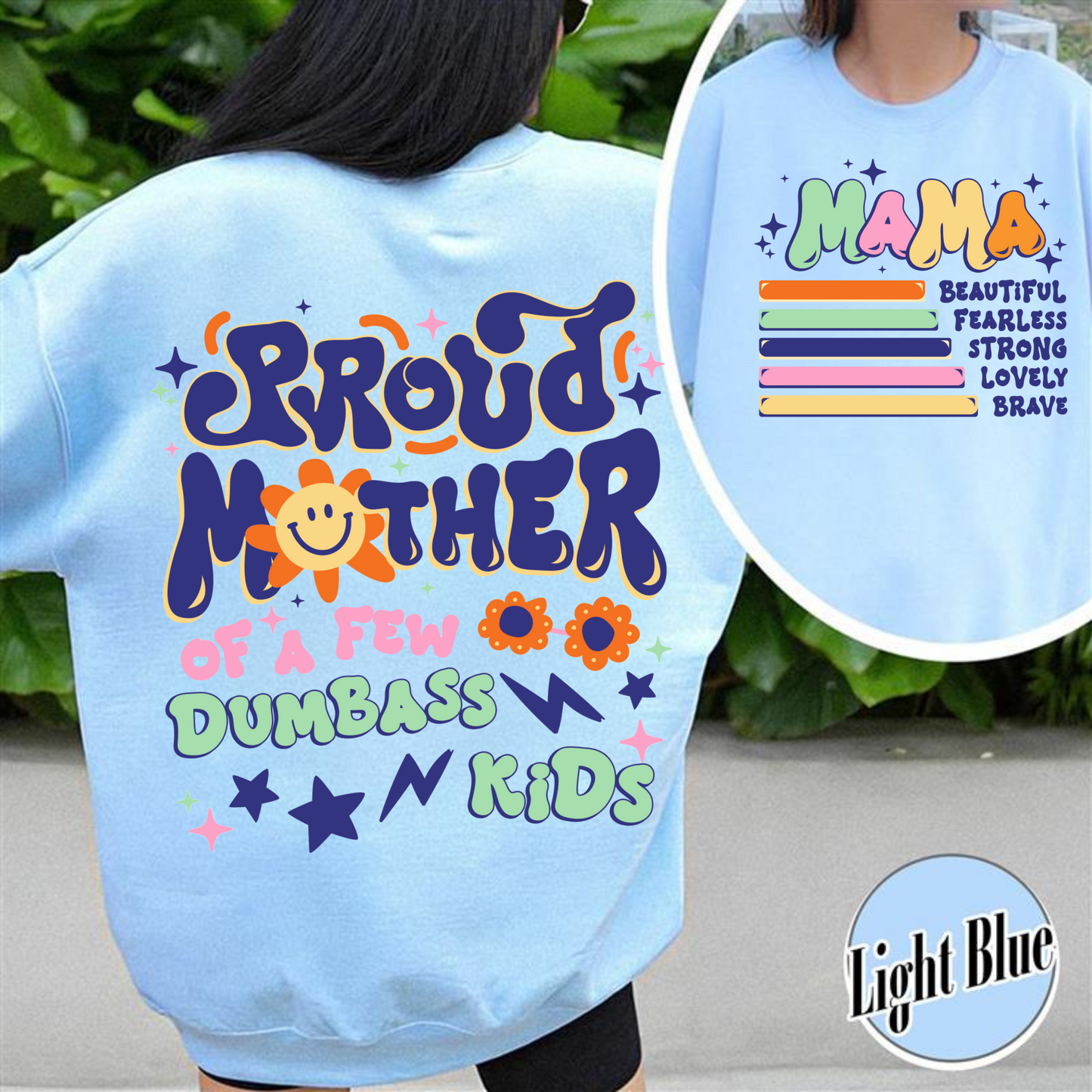 Proud Mother of a Few Dumbass Kids Sweatshirt, Gift for Mom, Mothers Day Gift, Mom Life Sweatshirt, Best Mom Ever Sweatshirt, Proud Mom of Dumbass Kids