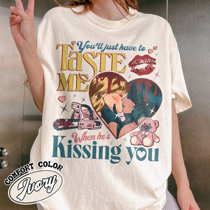 You’ll Just Have To Taste Me When He’s Kissin’ You Shirt, Taste Shirt, Music Lover, Lover Lyrics Shirt, Lover Album Shirt, Short N Sweet Shirt