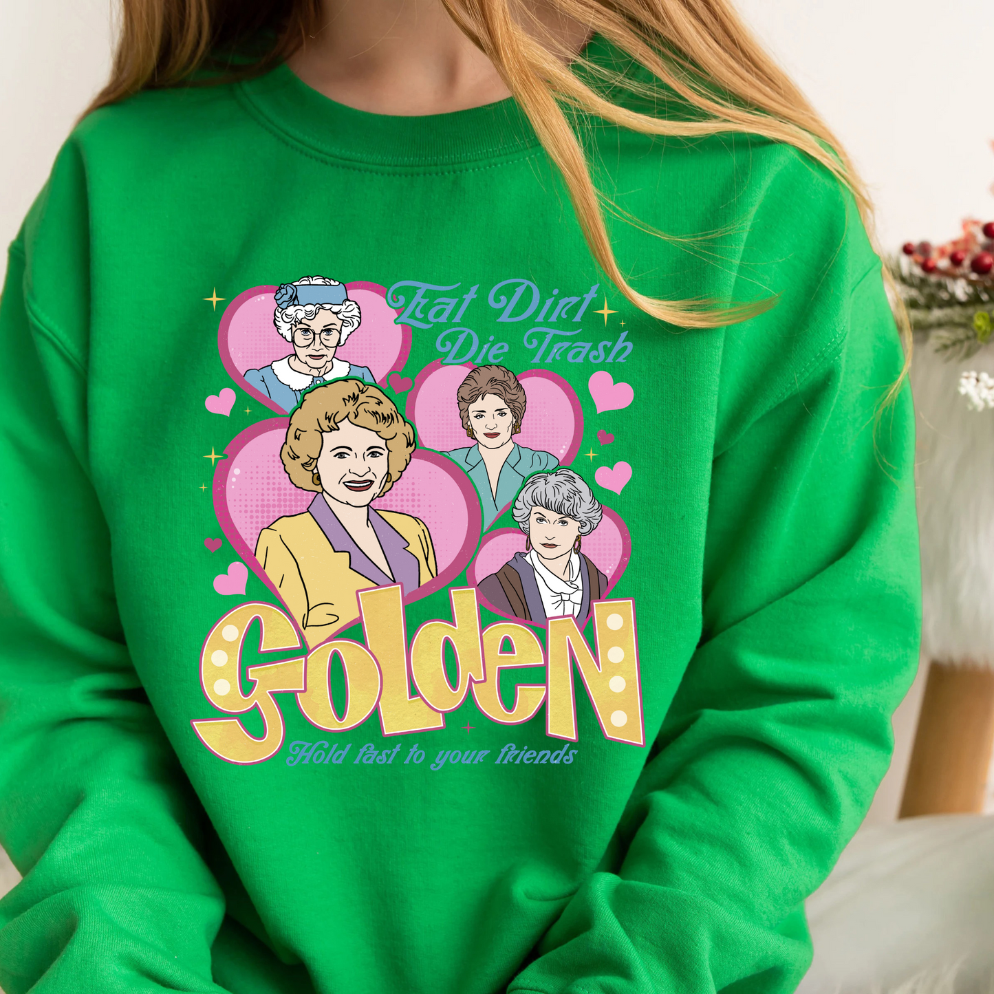 Family Sweatshirt, Eat Dirt Die Trash Stay Golden Sweatshirt, 90s Sitcom Mom Vibes Sweatshirt