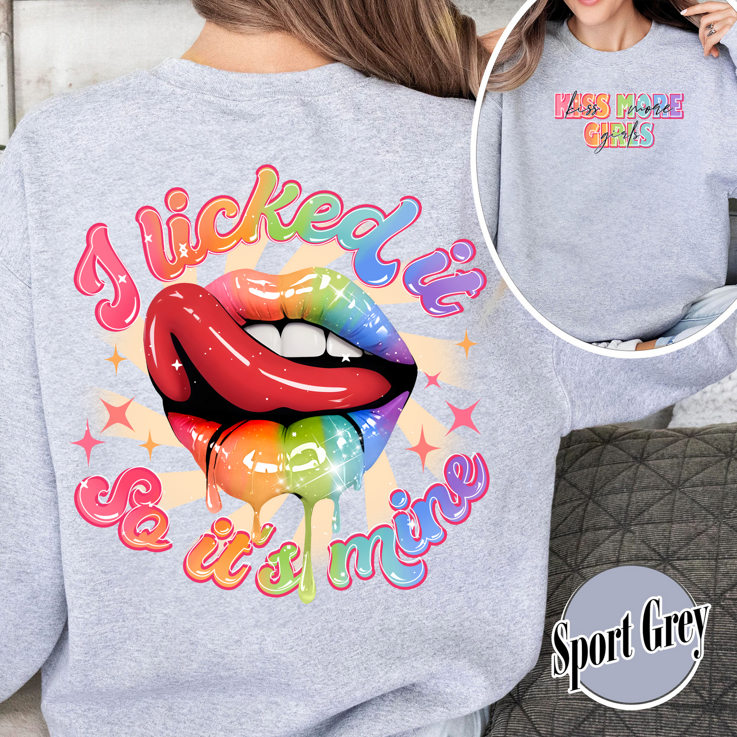 Kiss More Girls, Lesbian Sweatshirt, Gift for My Girl Friend Lesbian, Lesbian Gifts for Sister, I Liked It So It’s Mine, Funny Lesbian Sweatshirt