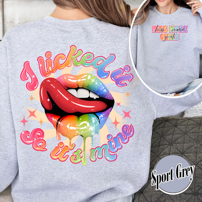 Kiss More Girls, Lesbian Sweatshirt, Gift for My Girl Friend Lesbian, Lesbian Gifts for Sister, I Liked It So It’s Mine, Funny Lesbian Sweatshirt