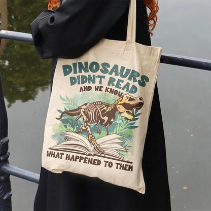 Dinosaurs Didn’t Read And We Know What Happen to Them Bag, Dinosaurs Bag, Dino Bag, Funny Reading Bag, Dino-Four Bag, Reading Gifts,