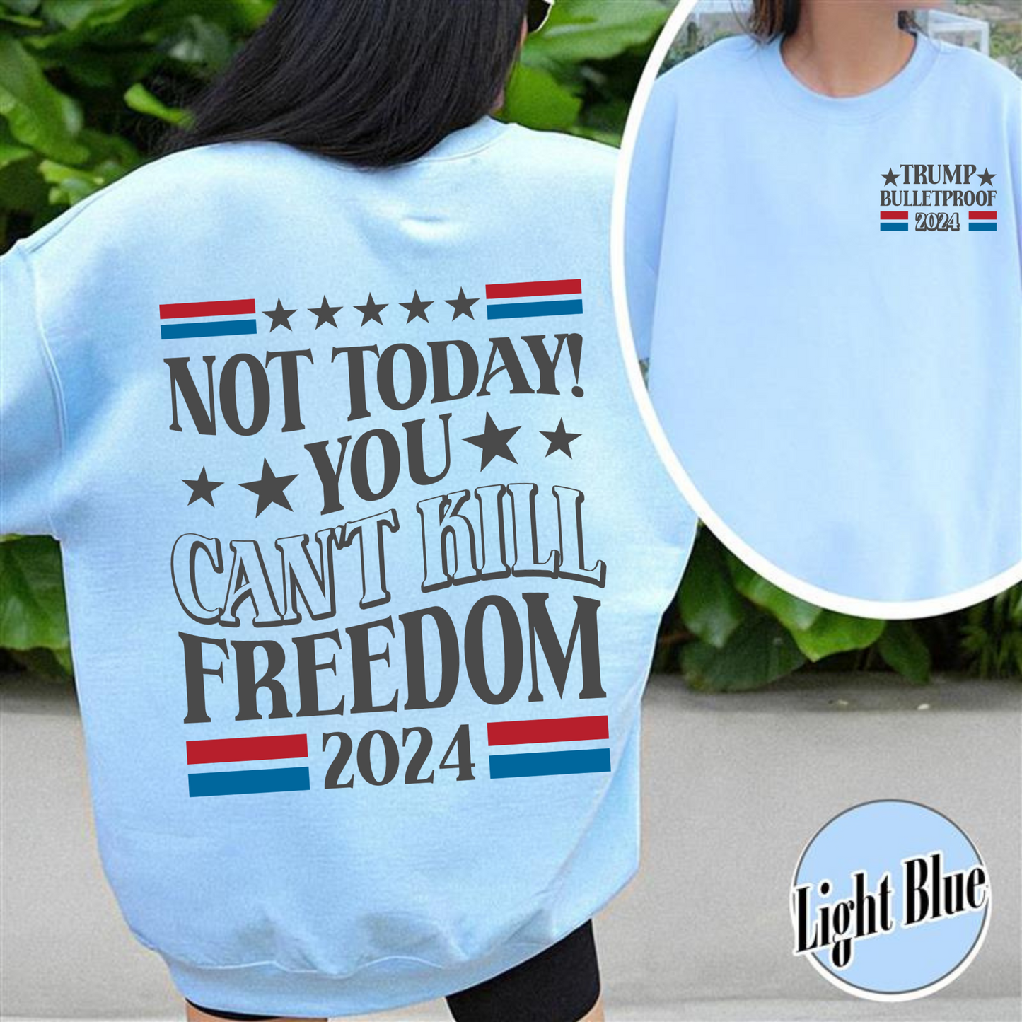 Election Sweatshirt, Not Today You Can’t Kill Freedom Sweatshirt, Bulletproof Sweatshirt, Failed Assassination Sweatshirt