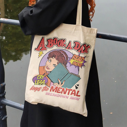 A Book a Day Keep the Mental Breakdown Away Bag, Book Bag, Book Gift, Book Lover Gift, a Book a Day Keep the Mental, Book Lover