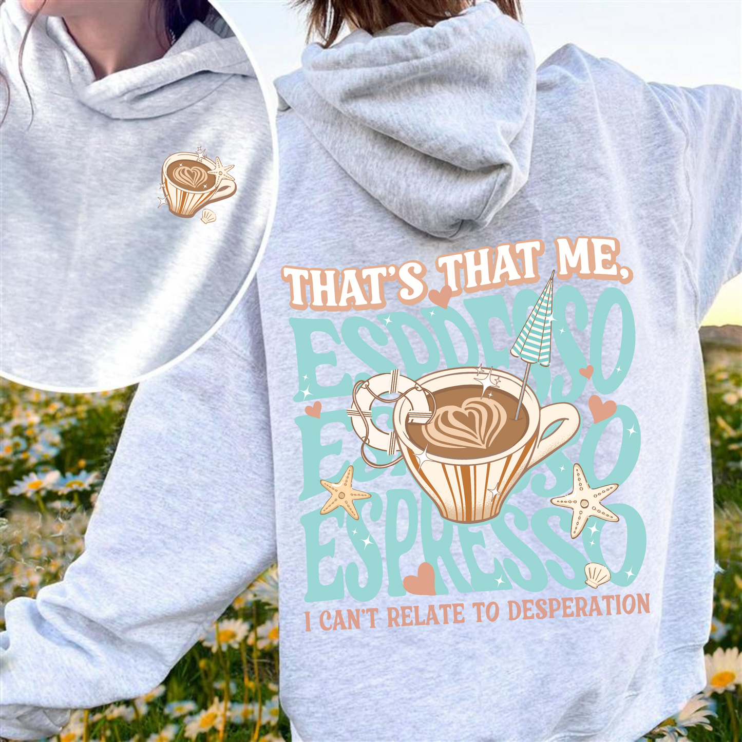 That’s That Me Espresso Hoodie, Concert Hoodie, Espresso Hoodie, I Can’t Relate to Desperation, Soft Girl Aesthetic, Coquette Espresso Hoodie