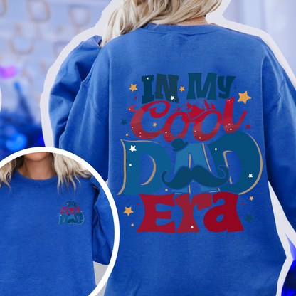 In My Cool Dad Era Sweatshirt, The Cool Dad, Best Dad Ever, Fathers Day Sweatshirt, Dad Birthday Gift, Cool Dad Club, Dad The Legend Sweatshirt