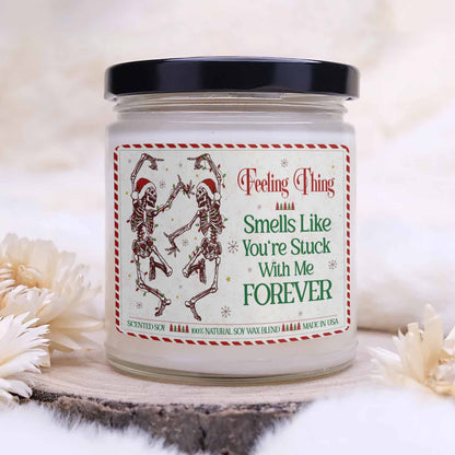 Smells Like You’re Stuck With Me Scented Soy Candle, Stuck With Me Candle, Anniversary Gift, Halloween Gift for Her, Valentines Gift for Him