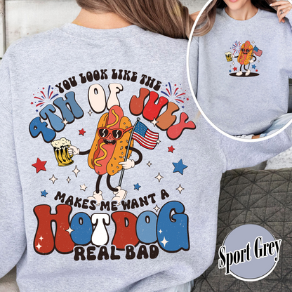 You Look Like the 4th of July SweatShirt, 4th of July SweatShirt, Independence Day Sweatshirt, America SweatShirt, Fourth of July  SweatShirt