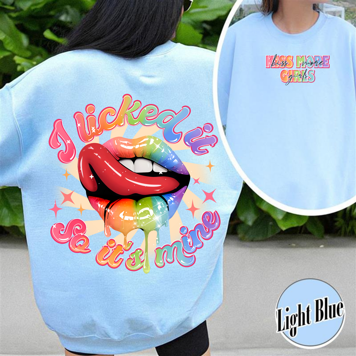 Kiss More Girls, Lesbian Sweatshirt, Gift for My Girl Friend Lesbian, Lesbian Gifts for Sister, I Liked It So It’s Mine, Funny Lesbian Sweatshirt