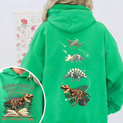 Dinosaurs Didn’t Read And We Know What Happen to Them Hoodie, Dinosaurs Hoodie, Dino Hoodie, Funny Reading, Dino-Four, Reading Gifts