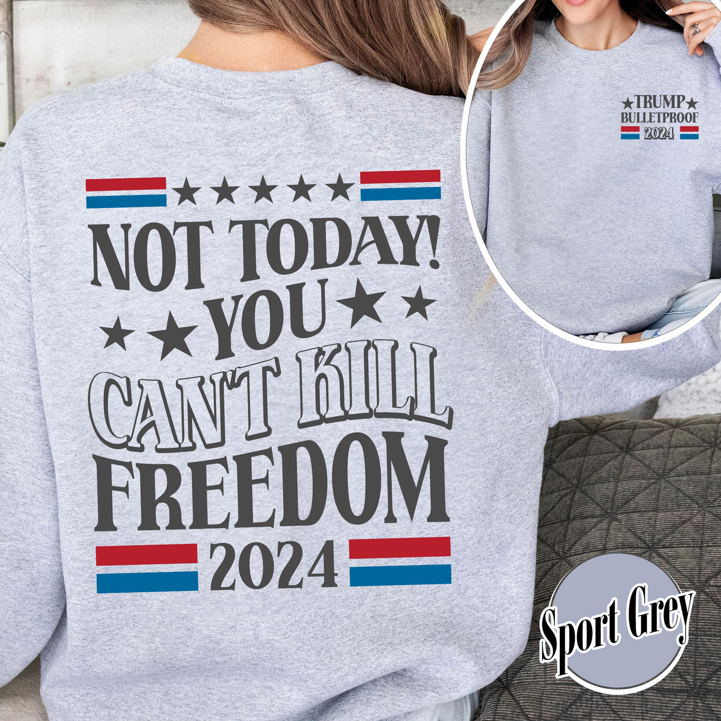 Election Sweatshirt, Not Today You Can’t Kill Freedom Sweatshirt, Bulletproof Sweatshirt, Failed Assassination Sweatshirt