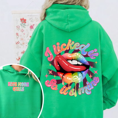 Kiss More Girls, Lesbian Hoodie, Gift for My Girl Friend Lesbian, Lesbian Gifts for Sister, I Liked It So It’s Mine, Funny Lesbian Hoodie
