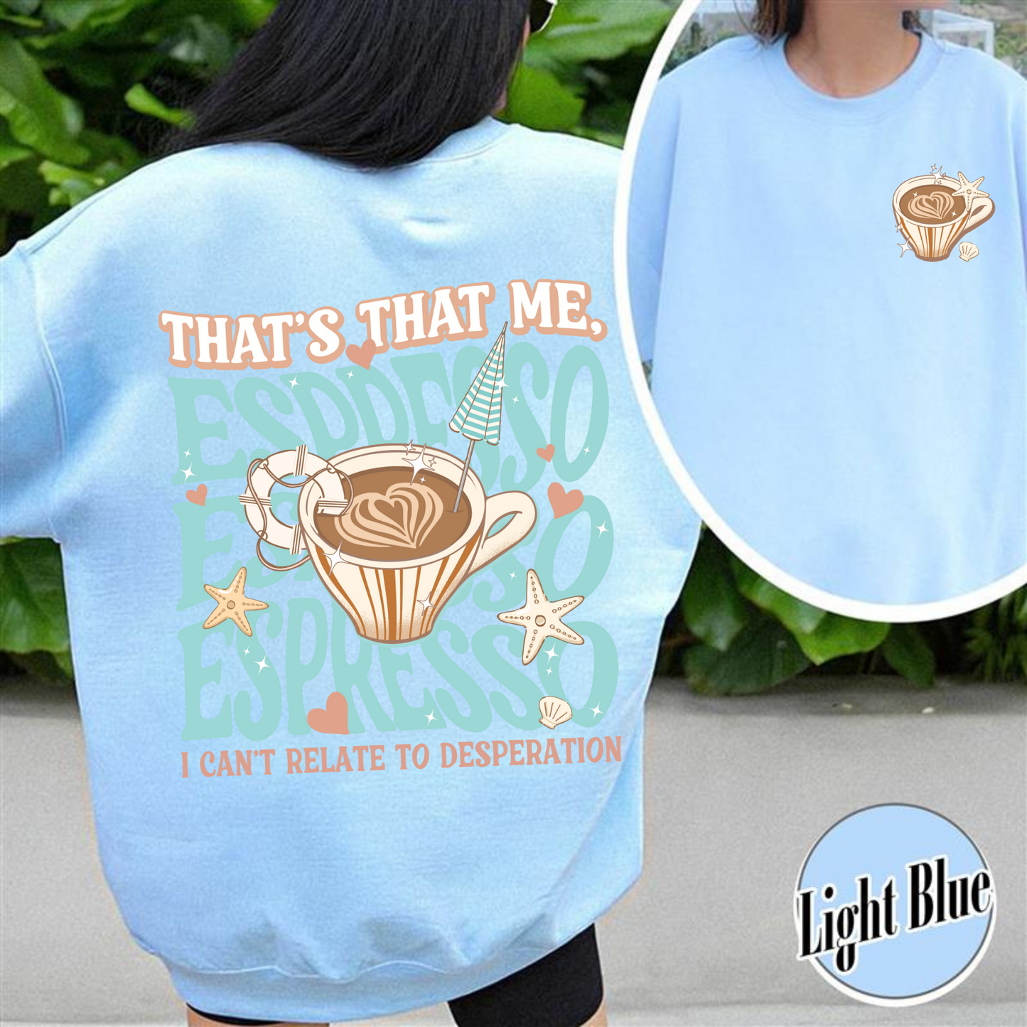That’s That Me Espresso Sweatshirt, Concert Sweatshirt, Espresso Sweatshirt, I Can’t Relate to Desperation, Soft Girl Aesthetic, Coquette Espresso Sweatshirt