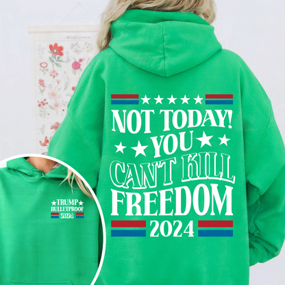 Election Hoodie, Not Today You Can’t Kill Freedom Hoodie, Bulletproof Hoodie, Failed Assassination Hoodie
