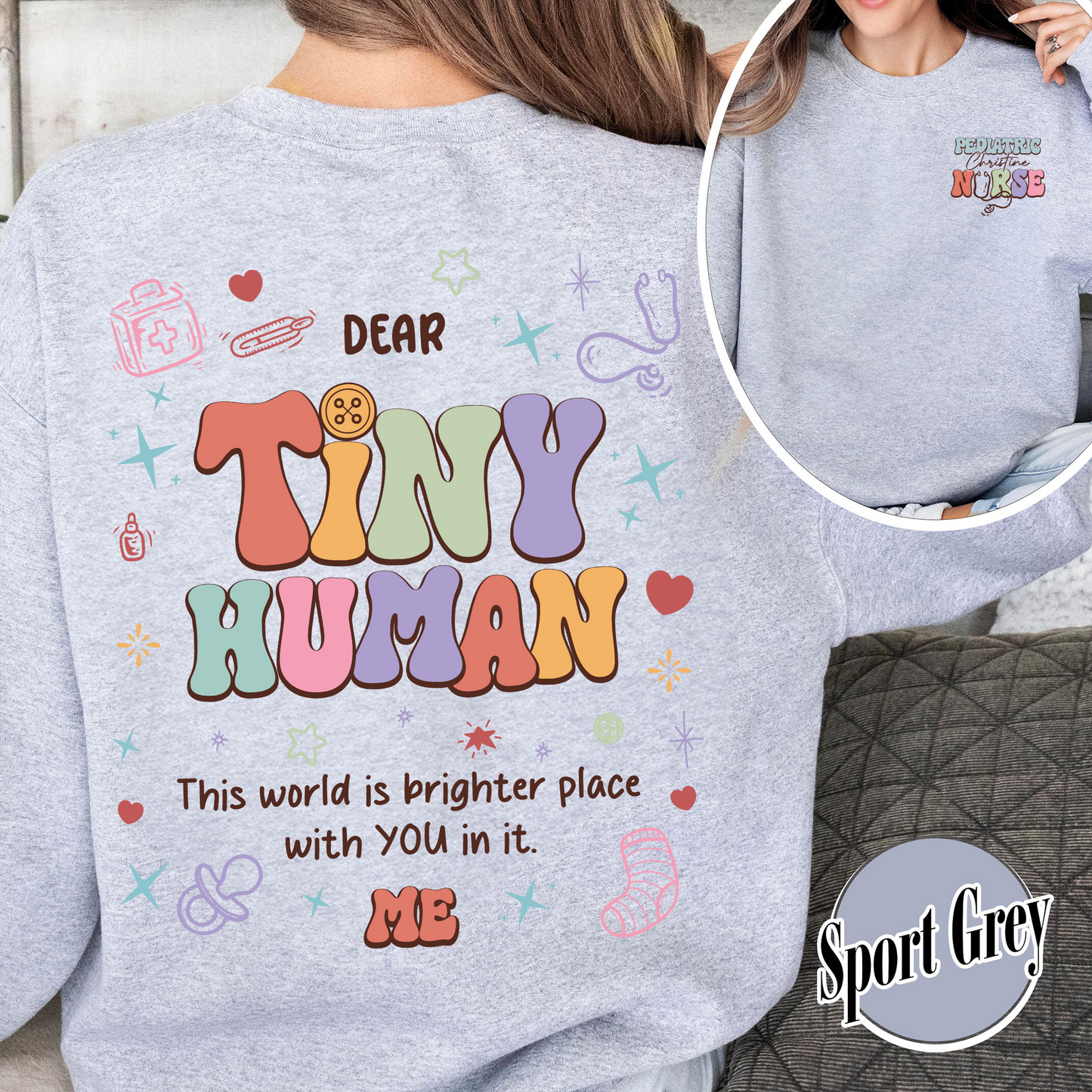 Pediatric Nurse Sweatshirt, Pediatric Nurse Sweatshirt, Pediatric Nurse Sweatshirt Custom, Dear Tiny Humans Behind Me, Pediatric Nurse Gift