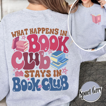 Book Lover Sweatshirt, What Happens at Book Club Stays at Book Club Sweatshirt
