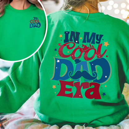 In My Cool Dad Era Sweatshirt, The Cool Dad, Best Dad Ever, Fathers Day Sweatshirt, Dad Birthday Gift, Cool Dad Club, Dad The Legend Sweatshirt