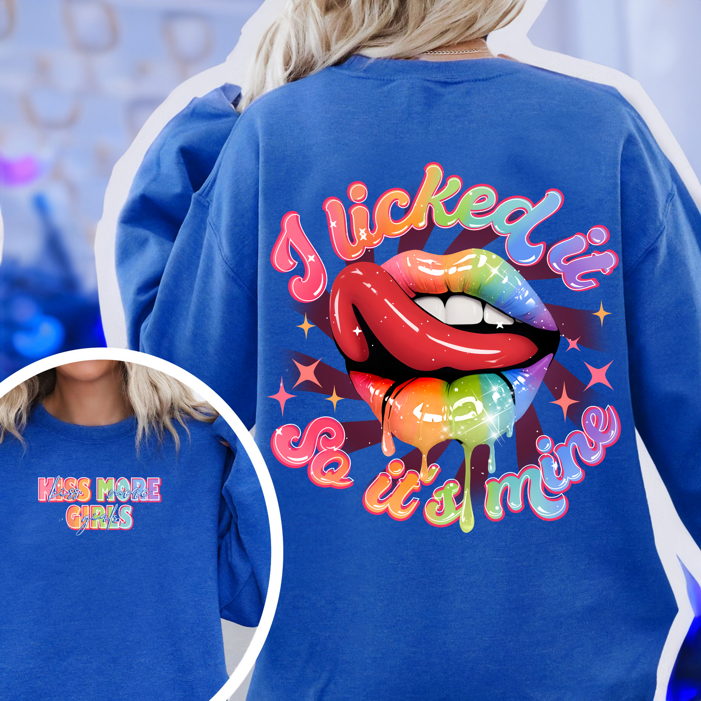Kiss More Girls, Lesbian Sweatshirt, Gift for My Girl Friend Lesbian, Lesbian Gifts for Sister, I Liked It So It’s Mine, Funny Lesbian Sweatshirt
